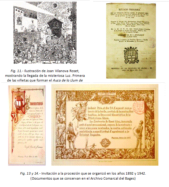  
Fig. 11.- Ilustración de Joan Vilanova Roset, mostrando la llegada de la misteriosa Luz. Primera de las viñetas que forman el Auca de la Llum de Manresa, con textos de Ramón Albareda e ilustraciones de Joan Vilanova (primera edición 1959).
, 
Fig. 12.- Relación histórica (Manresa, Abadal, 1812) 
,       

Fig. 13 y 14.- Invitación a la procesión que se organizó en los años 1892 y 1942.
(Documentos que se conservan en el Archivo Comarcal del Bages)
