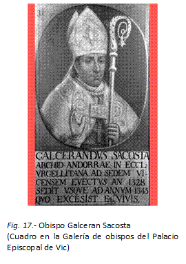  

Fig. 17.- Obispo Galceran Sacosta
(Cuadro en la Galería de obispos del Palacio Episcopal de Vic)
