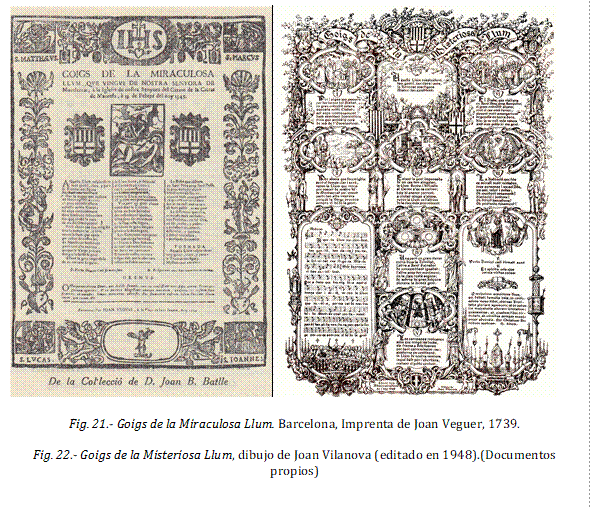             

Fig. 21.- Goigs de la Miraculosa Llum. Barcelona, Imprenta de Joan Veguer, 1739.

Fig. 22.- Goigs de la Misteriosa Llum, dibujo de Joan Vilanova (editado en 1948).(Documentos propios)
